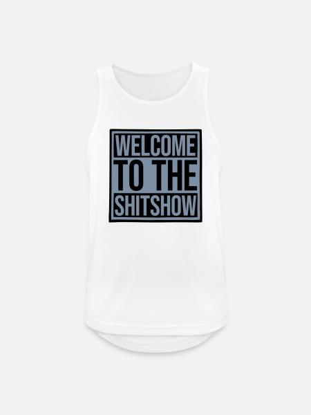Welcome Shitshow Spruch - Männer Tank Top atmungsaktiv - Weiß