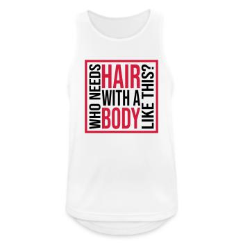 Who Needs Hair Spruch - Männer Tank Top atmungsaktiv - Weiß - Vorne - Nick (188cm)