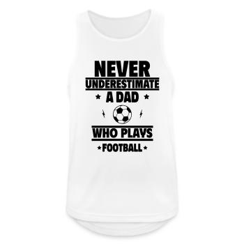 Unterschätze niemals einen Papa, der Fußball spiel - Männer Tank Top atmungsaktiv - Weiß - Vorne - Nick (188cm)