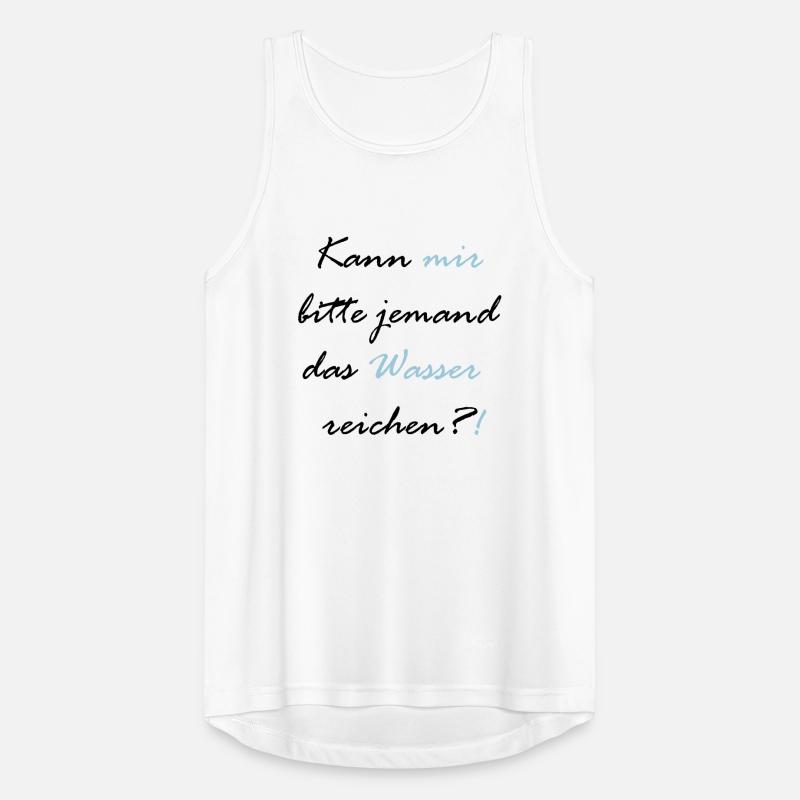 Kann mir bitte jemand das Wasser reichen?! Männer Tank Top atmungsaktiv