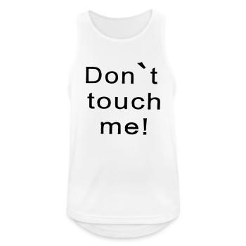 fass mich nicht an - Männer Tank Top atmungsaktiv - Weiß - Vorne - Nick (188cm)