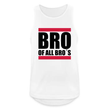Bro of all Bro´s - Männer Tank Top atmungsaktiv - Weiß - Vorne - Nick (188cm)