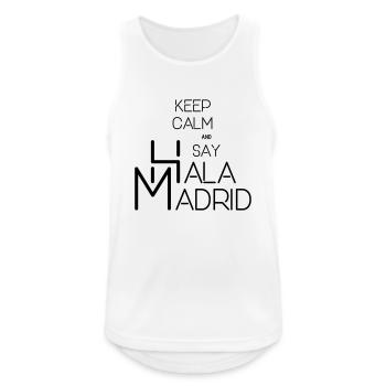 Bleiben Sie ruhig und sagen Sie Hala Madrid - Männer Tank Top atmungsaktiv - Weiß - Vorne - Nick (188cm)