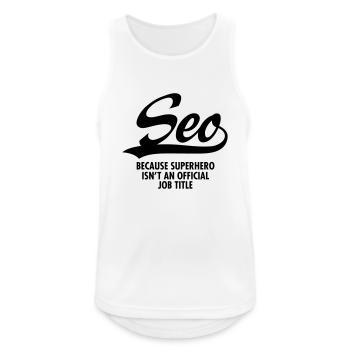 Seo -Because Superhero Isn't An Official Job Title - Débardeur respirant Homme - blanc - Devant - Nick (188cm)