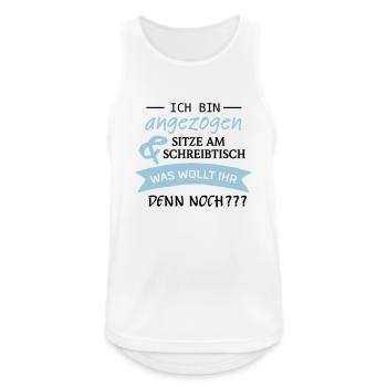 Ich Bin Angezogen & Sitze Am Schreibtisch... - Männer Tank Top atmungsaktiv - Weiß - Vorne - Nick (188cm)