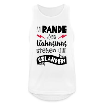 On the edge of the madness there are no railings! - Men's Breathable Tank Top - white - Front - Nick (188cm)