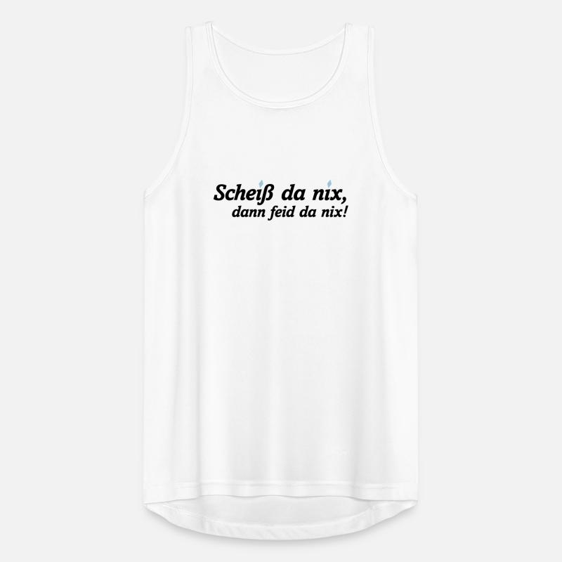 BAYERN SPRUCH, SCHEISS DA NIX, DANN FEID DA NIX! Männer Tank Top atmungsaktiv