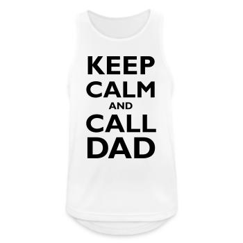 Keep Calm & Call Dad - Männer Tank Top atmungsaktiv - Weiß - Vorne - Nick (188cm)