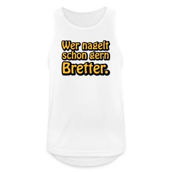 Wer nagelt schon gern Bretter - Männer Tank Top atmungsaktiv - Weiß - Vorne - Nick (188cm)