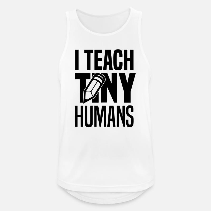 I teach tiny humans - Männer Tank Top atmungsaktiv - Weiß