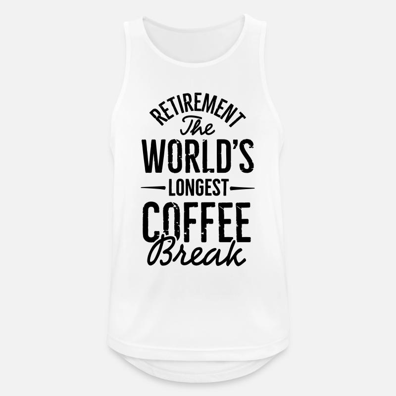 Ruhestand die längste Kaffeepause der Welt - Männer Tank Top atmungsaktiv - Weiß