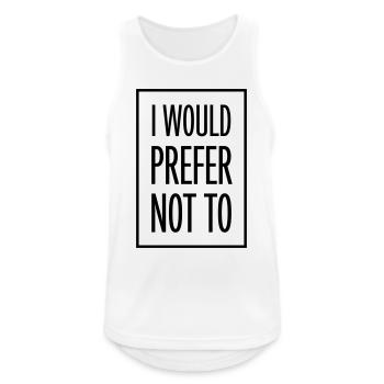 I prefer not to - Men's Breathable Tank Top - white - Front - Nick (188cm)