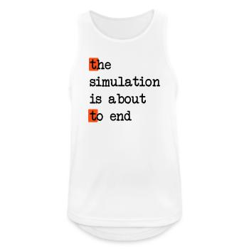 Das Ende der Simulation, Sci-Fi Matrix Humor Shirt - Männer Tank Top atmungsaktiv - Weiß - Vorne - Nick (188cm)