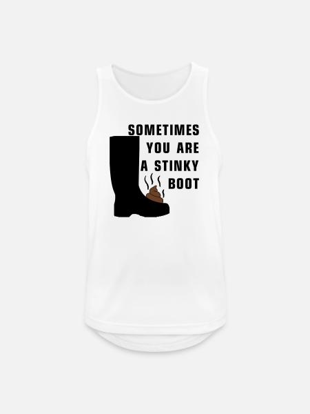 Sometimes you are a stinky boot - Männer Tank Top atmungsaktiv - Weiß