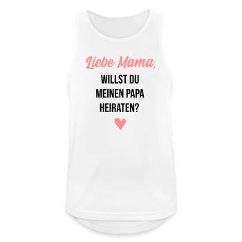 Liebe Mama willst du meinen Papa heiraten? - Männer Tank Top atmungsaktiv - Weiß - Vorne - Nick (188cm)