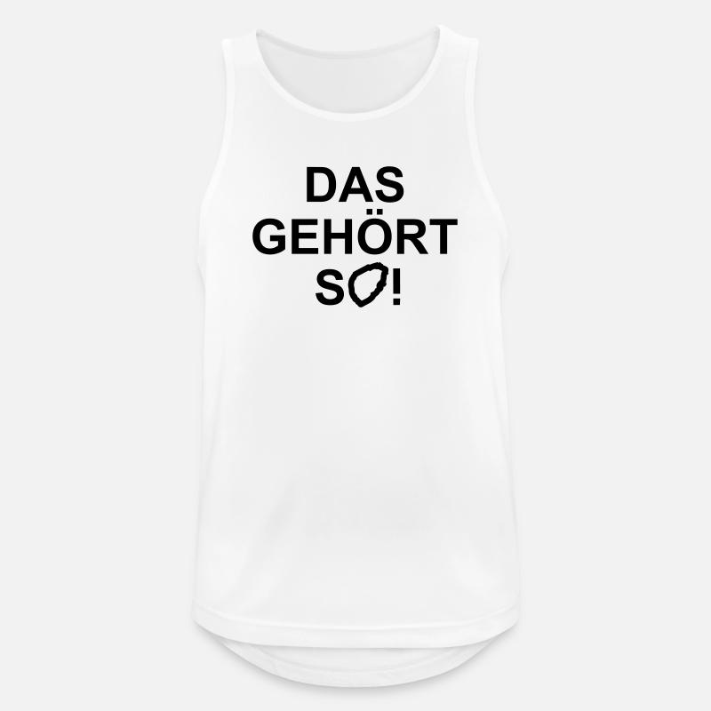 Das gehoert so - Männer Tank Top atmungsaktiv - Weiß