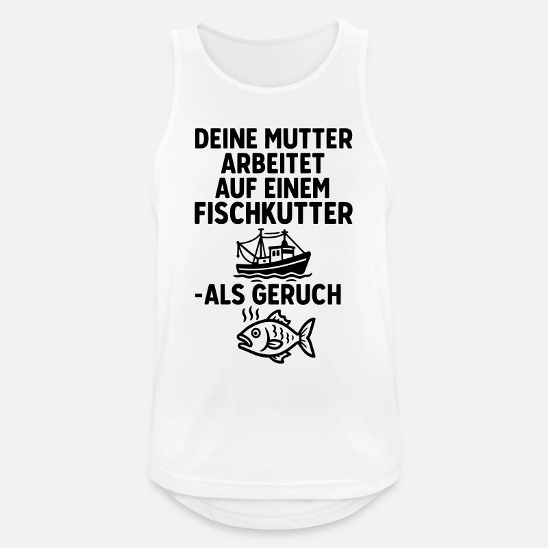 fischkutter deine mutter witze - Männer Tank Top atmungsaktiv - Weiß