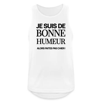 Je suis de bonne humeur - Débardeur respirant Homme - blanc - Devant - Nick (188cm)