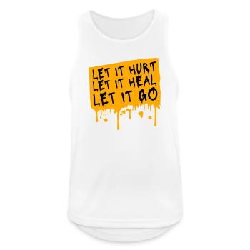 Let It Hurt Let It Heal Let It Go Inspirierend - Männer Tank Top atmungsaktiv - Weiß - Vorne - Nick (188cm)