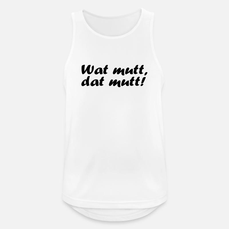 Wat mutt, dat mutt! - Männer Tank Top atmungsaktiv - Weiß
