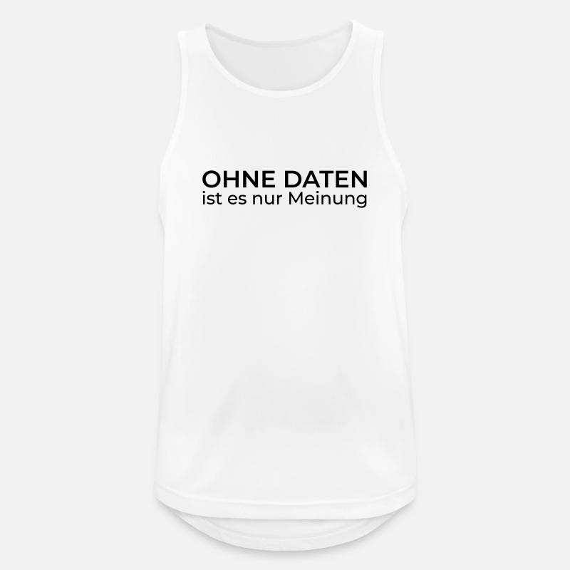 Ohne Daten nur Meinung – Data & Engineering - Männer Tank Top atmungsaktiv - Weiß