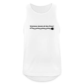 Schwimme niemals mit dem Strom - Männer Tank Top atmungsaktiv - Weiß - Vorne - Nick (188cm)