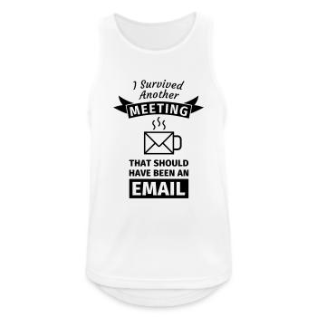 I Survived Another Meeting That Should Have Been - Männer Tank Top atmungsaktiv - Weiß - Vorne - Nick (188cm)