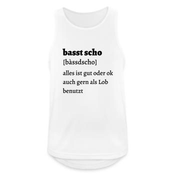 Basst scho - bayrischer Spruch - Männer Tank Top atmungsaktiv - Weiß - Vorne - Nick (188cm)