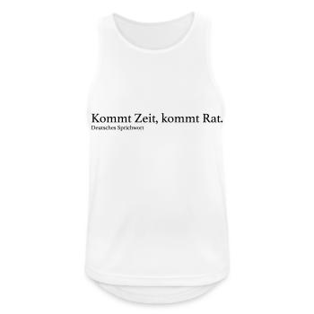 Kommt Zeit, kommt Rat. - Männer Tank Top atmungsaktiv - Weiß - Vorne - Nick (188cm)