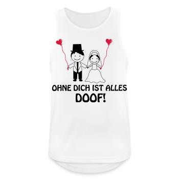 ohne dich ist alles doof 1 - Männer Tank Top atmungsaktiv - Weiß - Vorne - Nick (188cm)