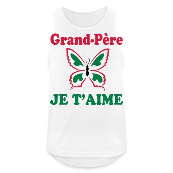 Grand Père JE TAIME !!! - Débardeur respirant Homme - blanc - Devant - Nick (188cm)