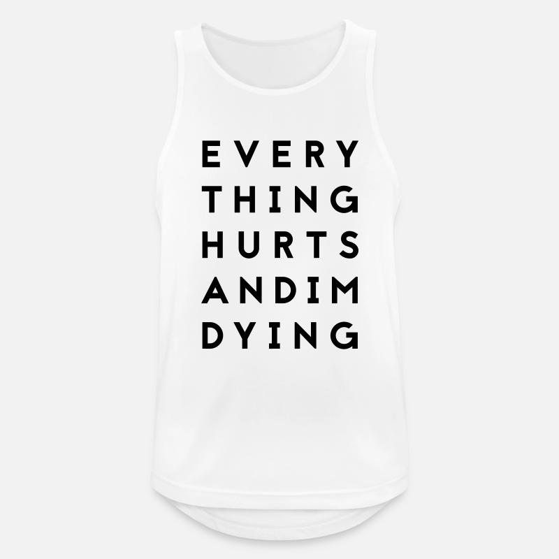 everythinghurts - Männer Tank Top atmungsaktiv - Weiß
