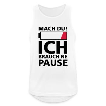ICH BRAUCH PAUSE - Männer Tank Top atmungsaktiv - Weiß - Vorne - Nick (188cm)