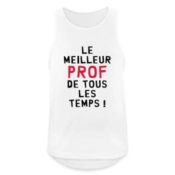 Le meilleur Prof de tous les temps ! - Débardeur respirant Homme - blanc - Devant - Nick (188cm)