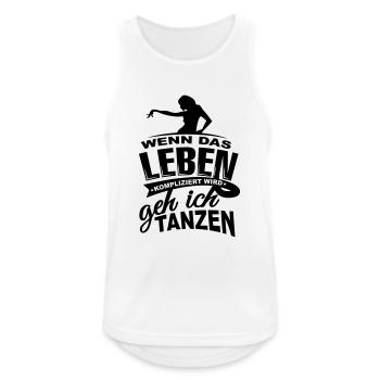 Wenn das Leben kompliziert wird geh ich tanzen - Männer Tank Top atmungsaktiv - Weiß - Vorne - Nick (188cm)