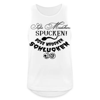 Süße Mädchen spucken Böse Mädchen schlucken - Männer Tank Top atmungsaktiv - Weiß - Vorne - Nick (188cm)