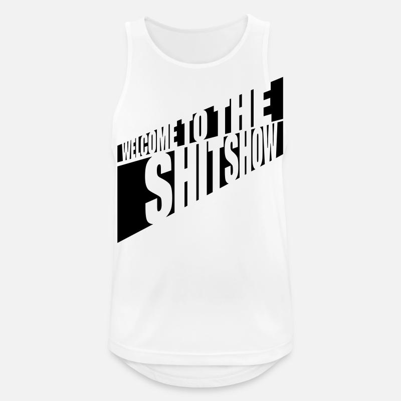 Welcome Shitshow Spruch - Männer Tank Top atmungsaktiv - Weiß