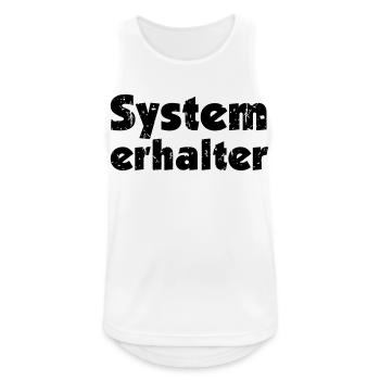 Systemerhalter Bundesheer Spruch Geschenk Shirt - Männer Tank Top atmungsaktiv - Weiß - Vorne - Nick (188cm)