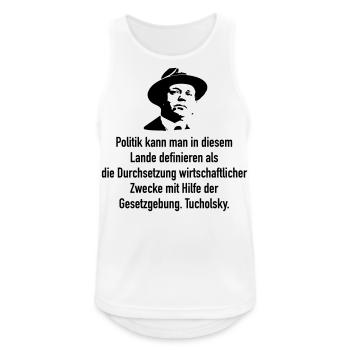 Tucholsky: Politik kann man in diesem Lande defin - Männer Tank Top atmungsaktiv - Weiß - Vorne - Nick (188cm)
