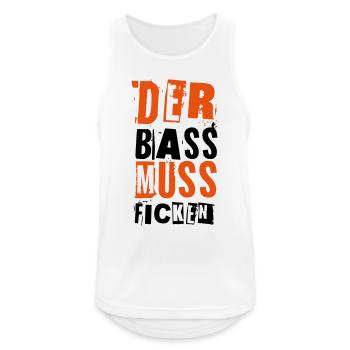 DER BASS MUSS FICKEN - Männer Tank Top atmungsaktiv - Weiß - Vorne - Nick (188cm)