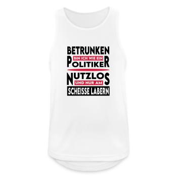 Politiker Dumm Quatschen Besoffen Korrupt - Männer Tank Top atmungsaktiv - Weiß - Vorne - Nick (188cm)