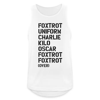 Foxtrot Uniform Charlie Kilo... FUCK OFF! - Men's Breathable Tank Top - white - Front - Nick (188cm)