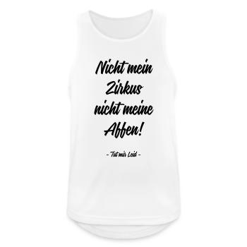 nicht mein Zirkus, nicht meine Affen - Männer Tank Top atmungsaktiv - Weiß - Vorne - Nick (188cm)