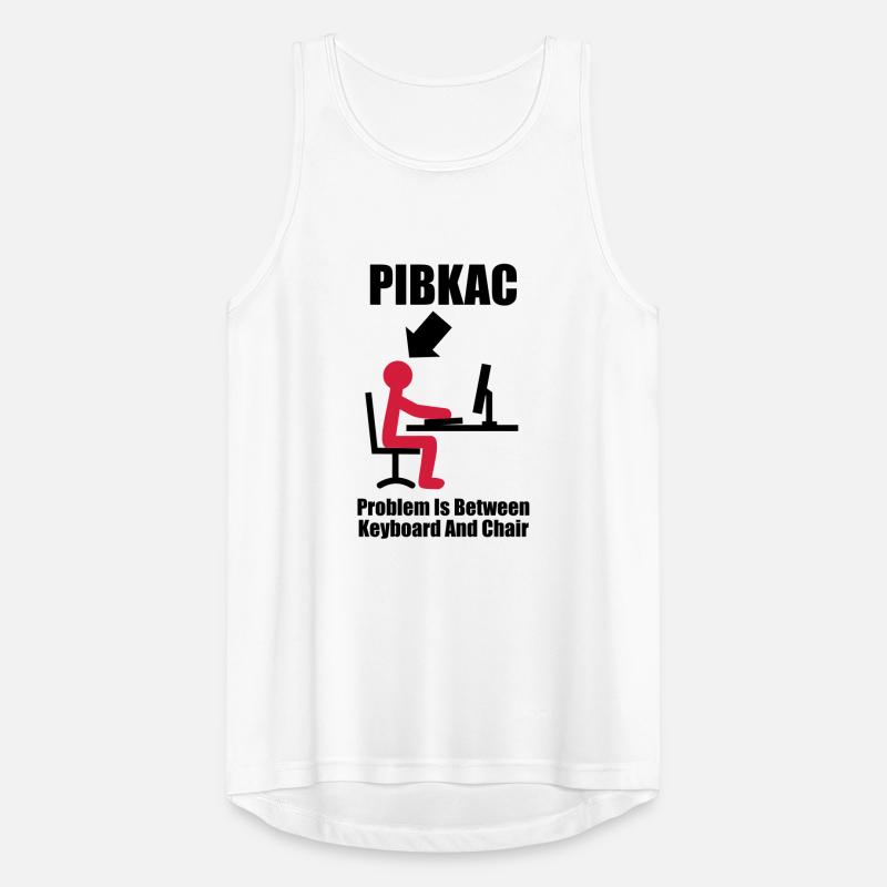 PIBKAC - Problem is between Keyboard and Chair - Männer Tank Top atmungsaktiv