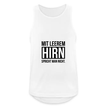 mit leerem hirn spricht man nicht - Männer Tank Top atmungsaktiv - Weiß - Vorne - Nick (188cm)