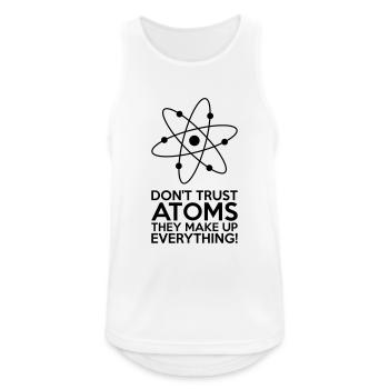 Don't Trust Atoms - Männer Tank Top atmungsaktiv - Weiß - Vorne - Nick (188cm)