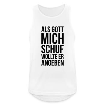 Als Gott mich schuf - Männer Tank Top atmungsaktiv - Weiß - Vorne - Nick (188cm)