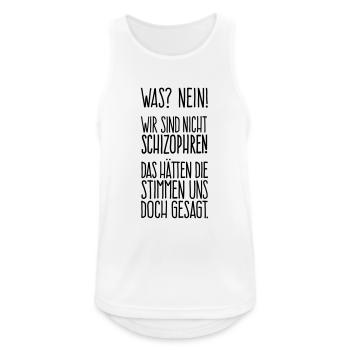Schizo? Wir nicht....! - Männer Tank Top atmungsaktiv - Weiß - Vorne - Nick (188cm)