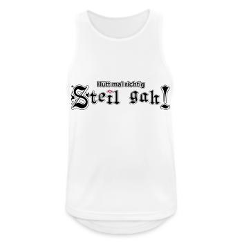 Hütt mal richtig Steil gah! - Männer Tank Top atmungsaktiv - Weiß - Vorne - Nick (188cm)