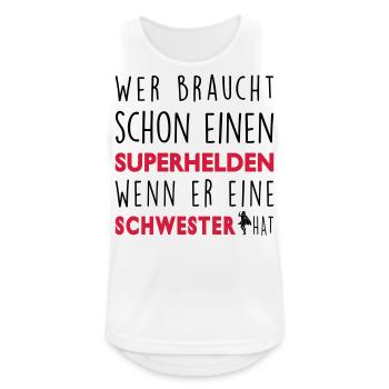 Meine Schwester-Superheld - Männer Tank Top atmungsaktiv - Weiß - Vorne - Nick (188cm)